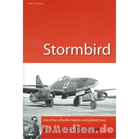 Stormbird - Hermann Buchner - One of the Luftwaffe&acute;s highest scoring Me262 aces