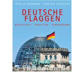 Deutsche Flaggen - Geschichte Tradition Verwendung