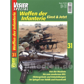 Visier Special 31 - Waffen der Infanterie - Einst &amp; Jetzt