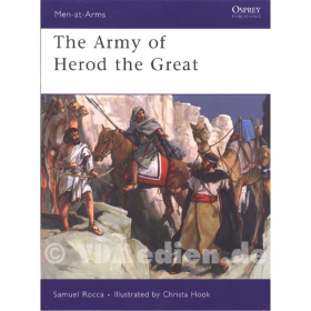 The Army of Herod the Great (MAA Nr. 443)