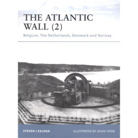 Osprey Fortress The Atlantic Wall (2) -Belgium, The Netherlands, Denmark and Norway (FOR Nr. 89)
