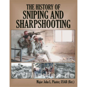 The History of Sniping and Sharpshooting - Die Geschichte der Scharfsch&uuml;tzen