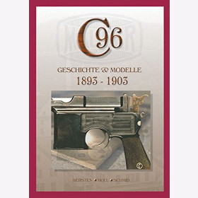 Kersten Mauser C96 Geschichte &amp; Modelle 1904 - 1915 Kurzwaffen Pistole