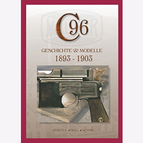 Kersten Mauser C96 Geschichte &amp; Modelle 1893 - 1903 Kurzwaffen Pistole