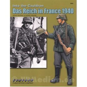 Das Reich in France 1940 - Into the Cauldron - Die SS-Panzer-Division &quot;Das Reich&quot;