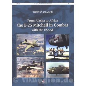 From Alaska to Africa: The B-25 Mitchell in Combat with the USAAF