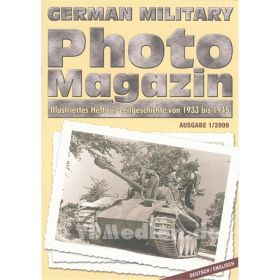 German Military Photo Magazin - Illustriertes Heft zur Zeitgeschichte von 1933 bis 1945 Ausgabe 1/2009