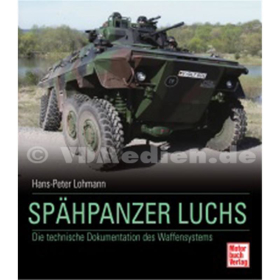Sp&auml;hpanzer Luchs - Die technische Dokumentation des Waffensystems