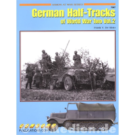 German Half-Tracks of World War Two Vol.2 ? Deutsche Halbkettenfahrzeuge