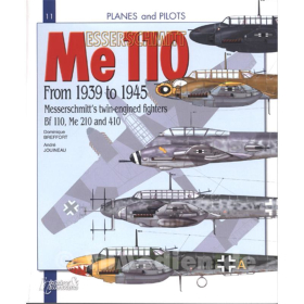 Messerschmitt Me 110 from 1939 to 1945 (Planes and Pilots 11)