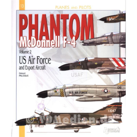 McDonnell F-4 Phantom Vol. 2 US Air Force and Export Aircraft (Planes and Pilots 13)