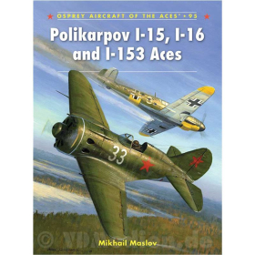 Polikarpov I-15, I-16 and I-153 Aces (ACE Nr. 95)