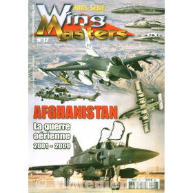 Afghanistan - Der Luftkrieg - La Guerre a&eacute;rienne 2001-2009  (Wing Masters Hors-Serie Nr. 17)