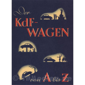 Der KdF-Wagen von A bis Z ? Reprint der Originalausgabe von Volkswagen von 1941!