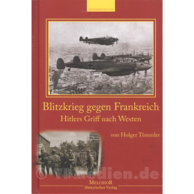 Blitzkrieg gegen Frankreich - Hitlers Griff nach Westen