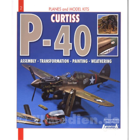 Curtiss P-40 - Assembly - Transformation - Painting - Weathering - Planes and Model Kits 2