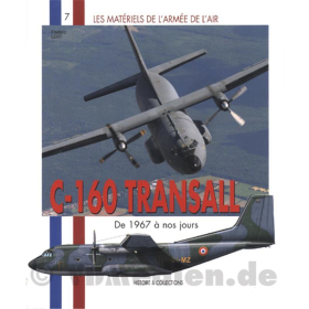 C-160 Transall de 1967 a nos jours / 1967 bis heute ? Les Materiels de l&acute;armee de l&acute;air 7