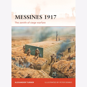 Messines 1917 The Zenith of Siege Warfare Osprey (CAM Nr. 225)