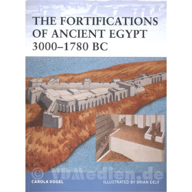 The Fortifications of ancient Egypt 3000-1780 BC (FOR Nr. 98)