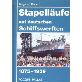 Stapell&auml;ufe auf deutschen Schiffswerften 1875-1939- Siegfried Breyer