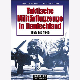 Griehl Taktische Milit&auml;rflugzeuge in Deutschland 1925 bis 1945