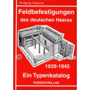 Feldbefestigungen des deutschen Heeres 1939-1945, Ein...