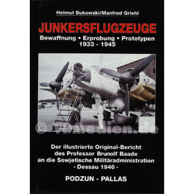 Junkersflugzeuge - Bewaffnung, Erprobung, Prototypen 1933-1945 - H. Bukowski / M. Griehl