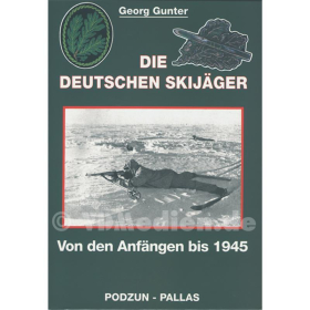 Die deutschen Skij&auml;ger - Von den Anf&auml;ngen bis 1945 - Georg Gunter