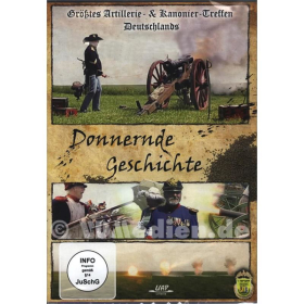 Donnernde Geschichte - Gr&ouml;&szlig;tes Artillerie- und Kanonier-Treffen Deutschlands - DVD