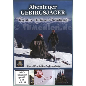 Abenteuer Gebirgsj&auml;ger - Bergf&uuml;hrer - Elitek&auml;mpfer - Naturfreund - DVD