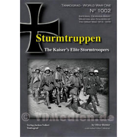 Sturmtruppen - The Kaisers Elite Stormtroopers - Oliver Richter - Tankograd No. 1002 WW I