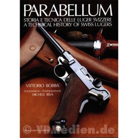 Parabellum - A Technical History of Swiss Lugers - Vittorio Bobba