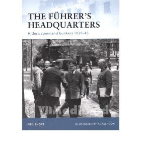 The F&uuml;hrer`s Headquarters F&uuml;hrerhauptquartiere 1939-45 (FOR Nr. 100)