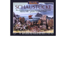 Elastolin Schaust&uuml;cke - Die sch&ouml;nsten Original-Schaust&uuml;cke der Firma Hausser 1960 bis 1983 - gestaltet von Josef Tonn