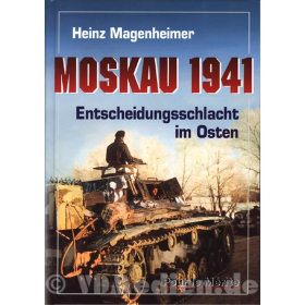 Moskau 1941 - Entscheidungsschlacht im Osten - Heinz Magenheimer