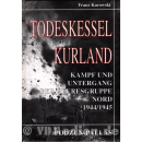 Todeskessel Kurland - Kampf und Untergang der...