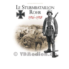 Le Sturmbataillon Rohr 1916-1918 - J.C. Laparra &amp; P. Hesse