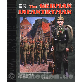 The German Infantryman 1914-1918 The Great War No. 4 - Jean-Claude Laparra &amp; Pascal Hesse