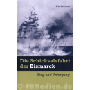 Die Schicksalsfahrt der Bismarck - Sieg und Untergang -...