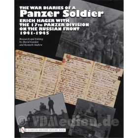 The War Diaries of a Panzer Soldier - Erich Hager with the 17th Panzer Division on the Russian Front 1941-1945 - David Garden &amp; Kenneth Andrew