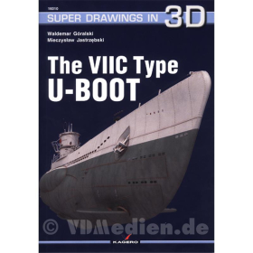 The VIIC Type U-Boot - Kagero 16010 Super Drawings in 3D - W. Goralski &amp; M. Jastrzebski