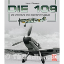Die 109 - Die Entwicklung eines legend&auml;ren Flugzeugs...