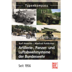 Typenkompass - Artillerie-, Panzer- und Luftabwehrsysteme der Bundeswehr seit 1956 - K. Anweiler / M. Pahlkötter