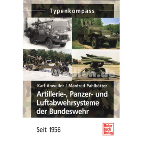 Typenkompass - Artillerie-, Panzer- und Luftabwehrsysteme der Bundeswehr seit 1956 - K. Anweiler / M. Pahlk&ouml;tter