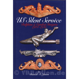 US Silent Service - Dolphins &amp; Combat Insignia 1924-1945 / Abzeichen der U.S.- U-Boot-Flotte - David A. Jones