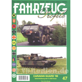 FAHRZEUG Profile 47: Caravan Guard `89 - Gefechts&uuml;bung des V. (US) Korps - Peter Blume