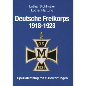 Bichlmaier Hartung DEUTSCHE FREIKORPS 1918-1923. Spezialkatalog mit Euro-Bewertungen M 