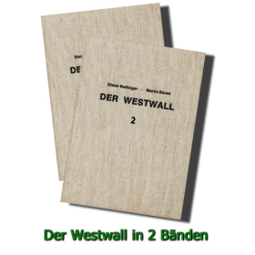 Der Westwall in zwei B&auml;nden - Die Geschichte der deutschen Westbefestigungen im Dritten Reich - D. Bettinger / M. B&uuml;ren