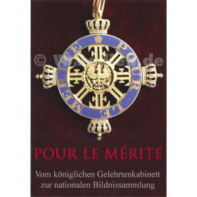 Pour le M&eacute;rite - Vom k&ouml;niglichen Gelehrtenkabinett zur nationalen Bildnissammlung