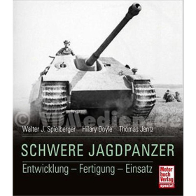 Schwere Jagdpanzer - Entwicklung-Fertigung-Einsatz - Spielberger / Doyle / Jentz